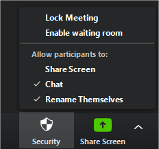 Security button: Lock Meeting, Enable Waiting Room, or allowing Share Screen, Chat, and participants to Rename Themselves